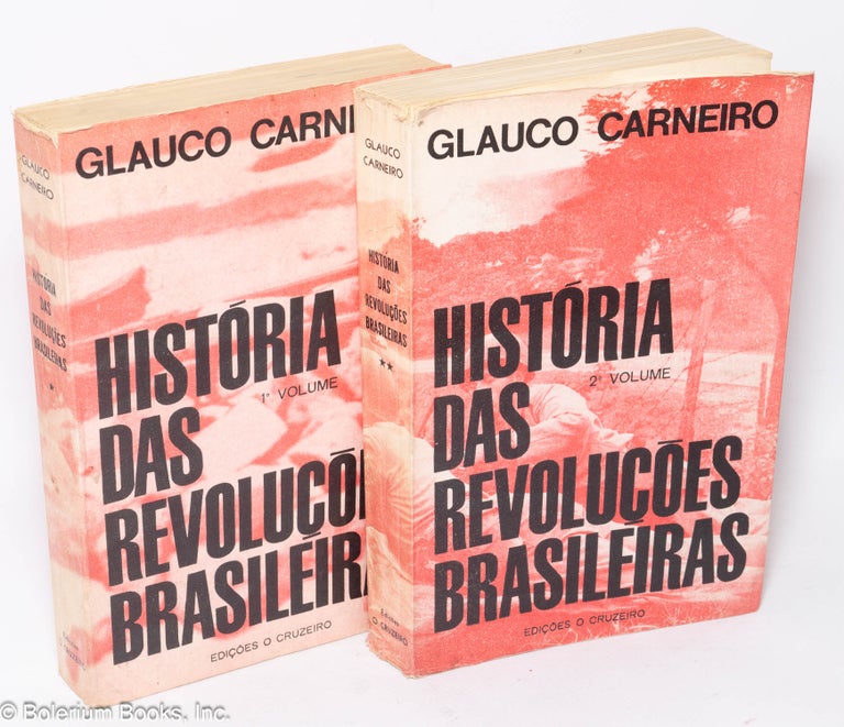 Cat.No: 257369 História das Revoluções Brasileiras [two volumes]. Glauco Carneiro.