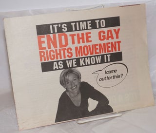 Cat.No: 257389 It's Time to End the Gay Rights Movement As We Know It [broadside/tabloid]...
