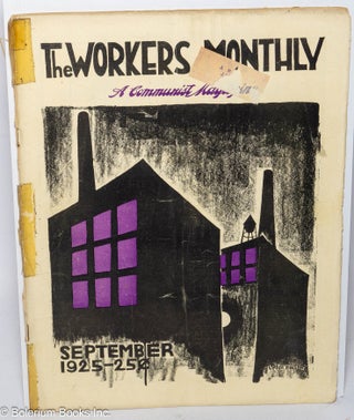 Cat.No: 257395 The workers monthly. Sep. 1925 A combination of the Labor Herald,...