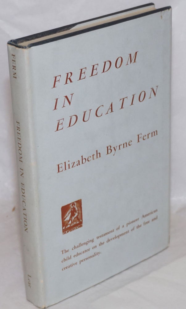 Cat.No: 257422 Freedom in education. Elizabeth Byrne Ferm.