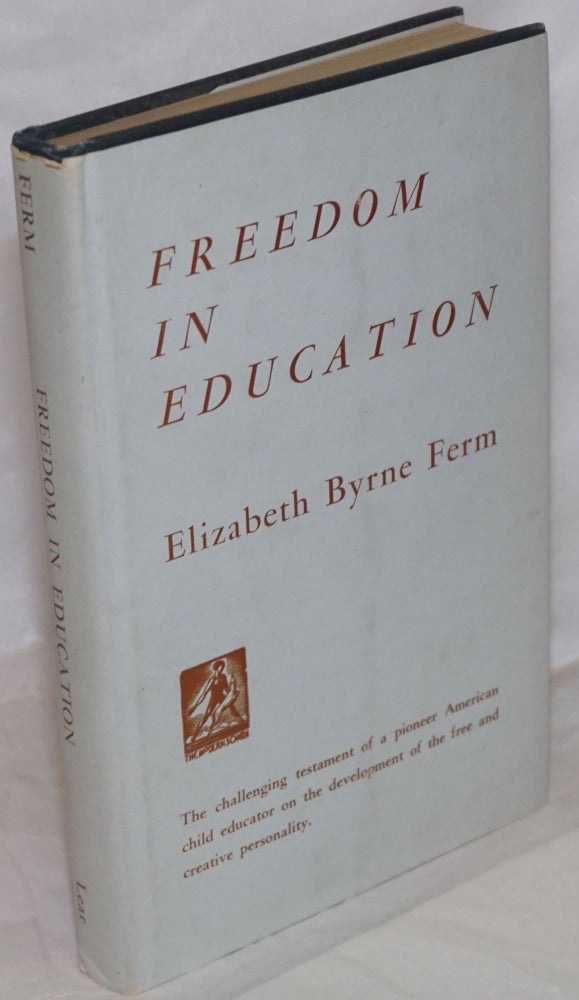 Cat.No: 257423 Freedom in education. Elizabeth Byrne Ferm.