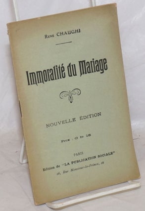 Cat.No: 257460 Immoralité du Mariage Nouvelle édition. René ́ Chaughi,...