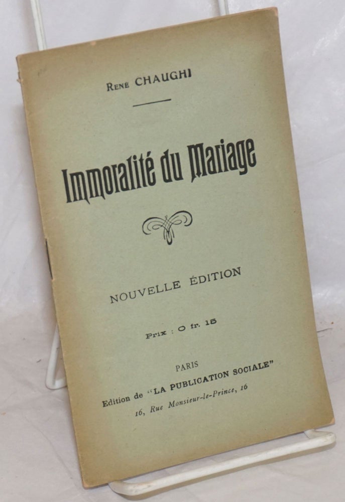 Cat.No: 257460 Immoralité du Mariage Nouvelle édition. René ́ Chaughi, Henri Louis Auguste Gauche.