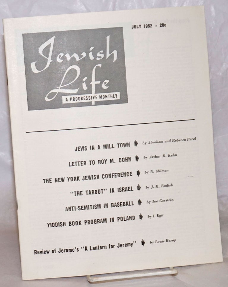 Cat.No: 257507 Jewish Life [1952, Jul, Vol. 6, No. 9 (69)]. Paul Novik Moses Miller, eds, Louis Harap.