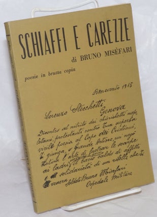 Cat.No: 257548 Schiaffi e Carezze: poesie in brutta copia. Bruno Misèfari