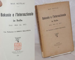 Cat.No: 257561 Bakunin e l'Internazionale in Italia, Dal 1864 al 1872. Con Prefazione di...