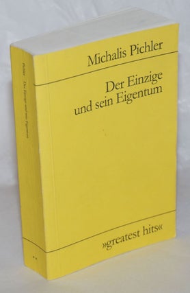 Cat.No: 257564 Der Einzige und sein Eigentum. Michalis Pichler, Max Stirner, Annette Gilbert