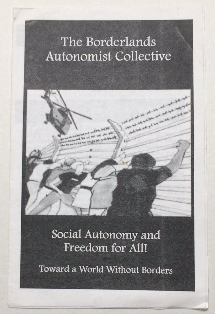Cat.No: 257573 Social autonomy and freedom for all: toward a world without borders. Borderlands Autonomous Collective.