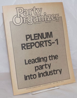 Cat.No: 257586 Party Organizer, Vol. 2, No. 2, Apr 1978. Socialist Workers Party