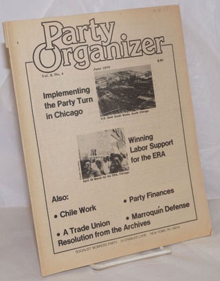 Cat.No: 257589 Party Organizer, Vol. 2, No.4, Jun 1978. Socialist Workers Party