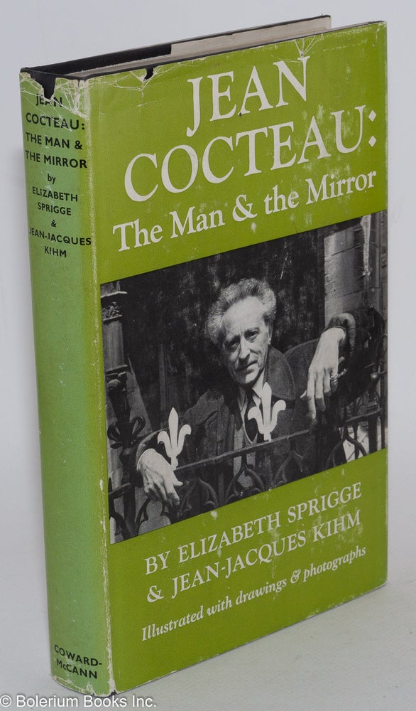 Cat.No: 25763 Jean Cocteau: the man in the mirror. Jean Cocteau, Elizabeth Sprigge, Jean-Jacques Kihm.