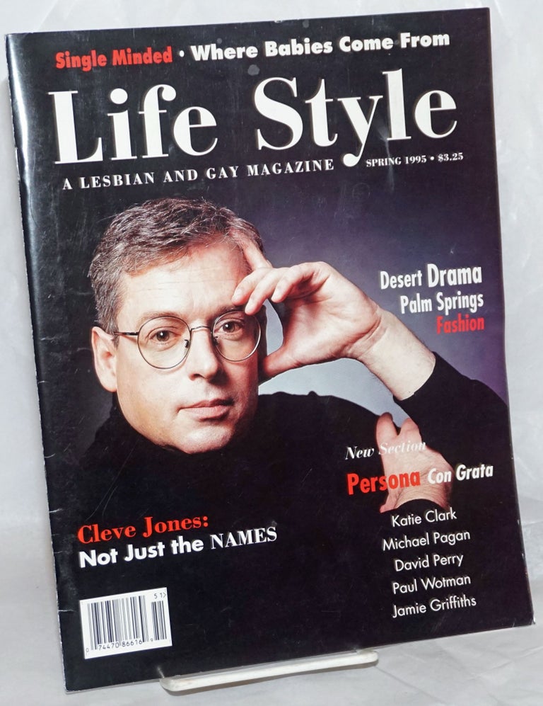 Cat.No: 257668 Life Style: a lesbian and gay magazine; Spring 1995: Cleve Jones: not just the names. DeAnne Musolf, Cleve Jones Elizabeth Stark, Romaine Brooks, David Farinella.