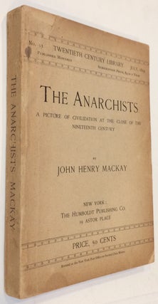Cat.No: 257706 The Anarchists; a picture of civilization at the close of the nineteenth...