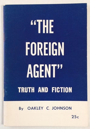 Cat.No: 257723 "The foreign agent," truth and fiction. Oakley C. Johnson