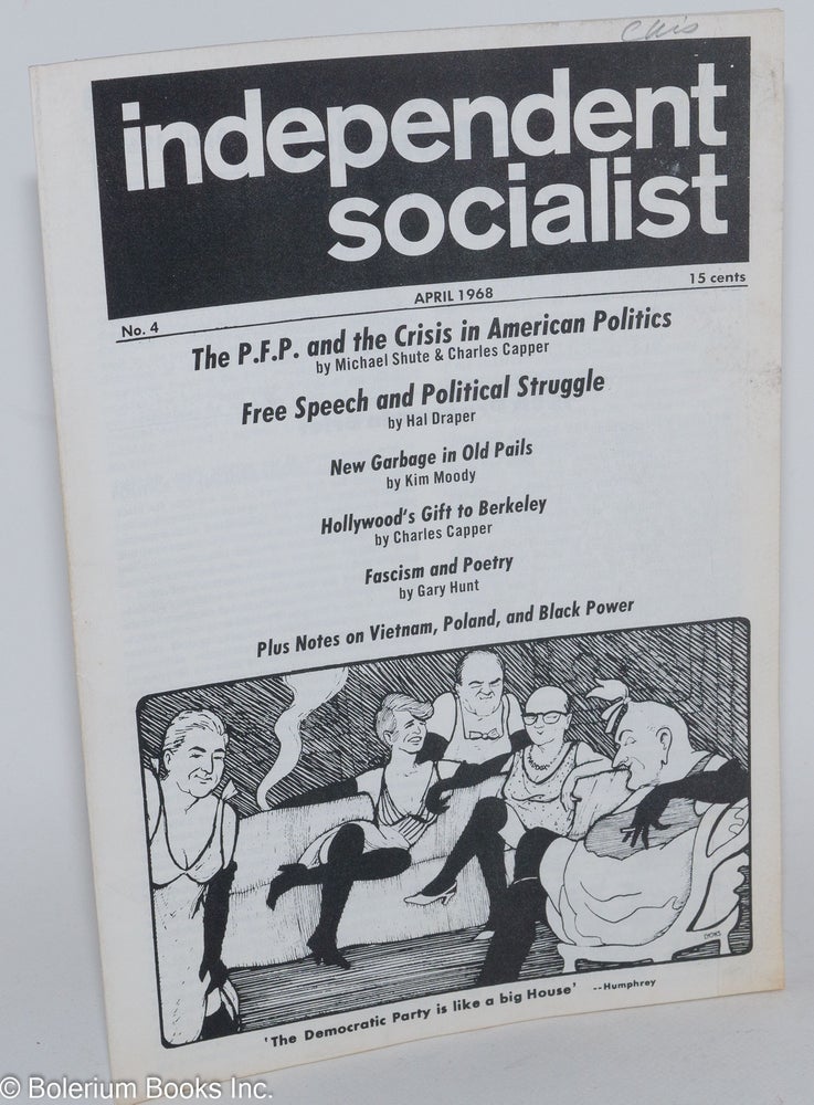Cat.No: 257793 Independent Socialist, No. 4, April 1968. Hal Draper, ed Kim Moody.