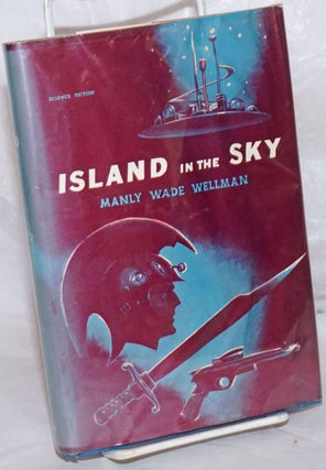 Cat.No: 257834 Island in the Sky. Manly Wade Wellman, jacket, Ed Emshwiller