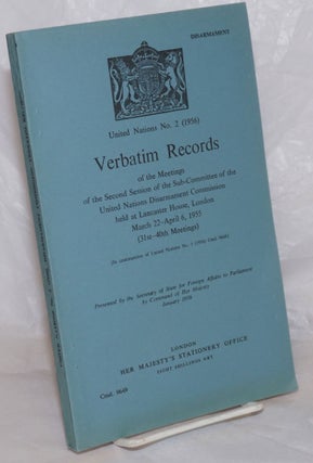 Cat.No: 257842 Disarmament. United Nations No. 2 (1956). VERBATIM RECORDS of the Meetings...