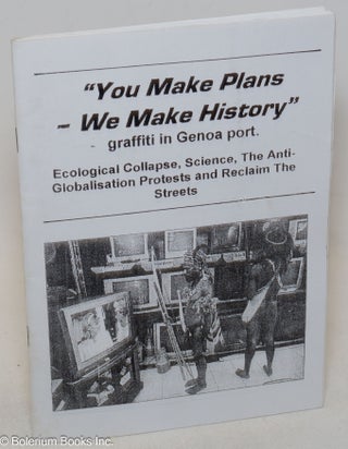 Cat.No: 257875 "You make plans - we make history" - graffiti in Genoa port. Ecological...