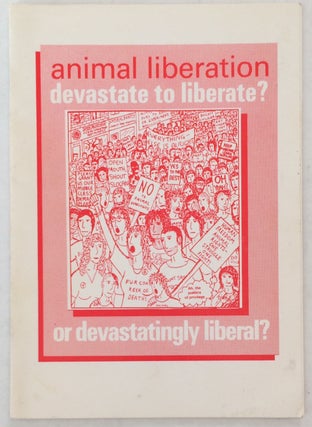 Cat.No: 257974 Animal liberation: Devastate to liberate? Or devastatingly liberal?