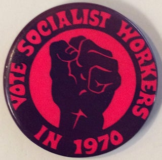 Cat.No: 258018 Vote Socialist Workers in 1970 [pinback button