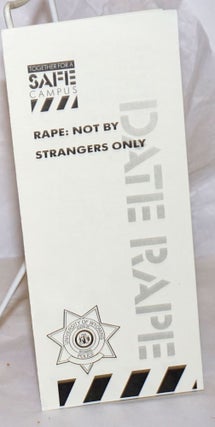 Cat.No: 258041 Date Rape: not by strangers only [brochure] together for a safe campus