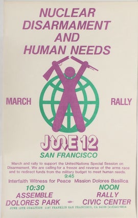 Cat.No: 258081 Nuclear disarmament and human needs. March, Rally. June 12, San Francisco...