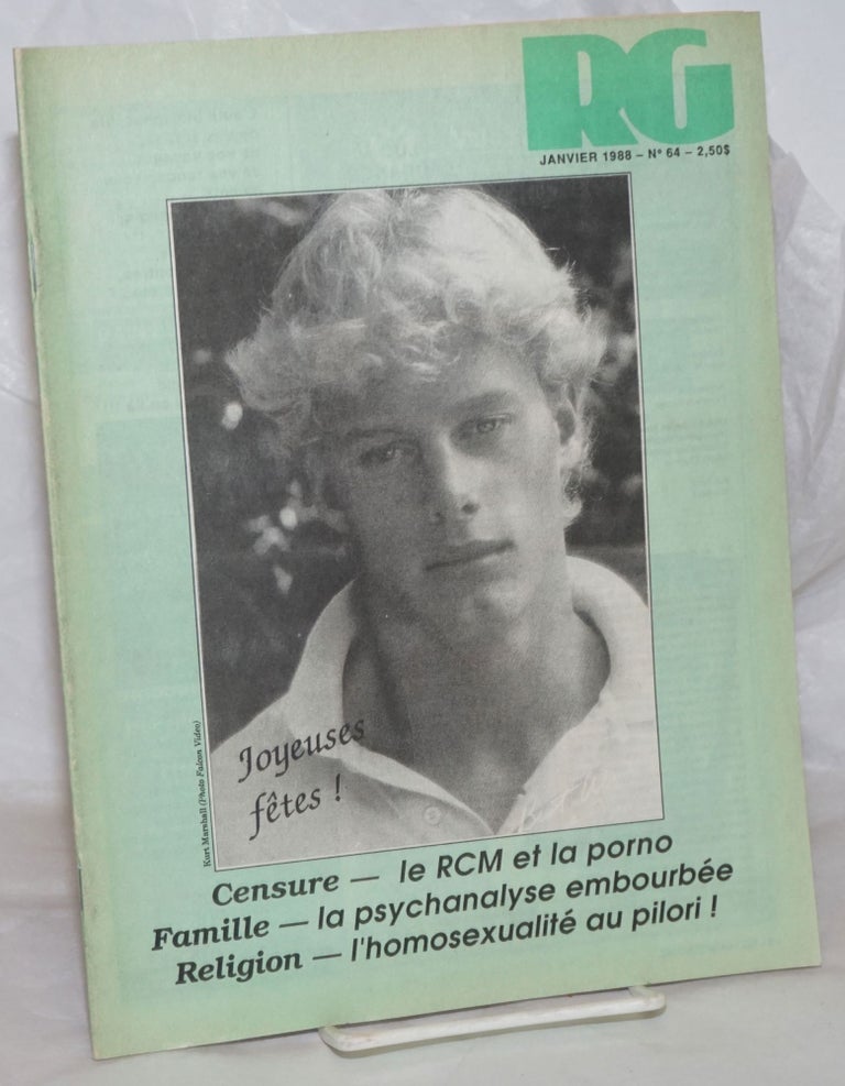 Cat.No: 258088 Le magazine RG: le mensuel gai Québécois; numéro 64, Janvier 1988: Censure - le RCM at la porno. Alain Bouchard, Pierre Massicotte, Gilles Dugal, Luc LaChance, editeur.