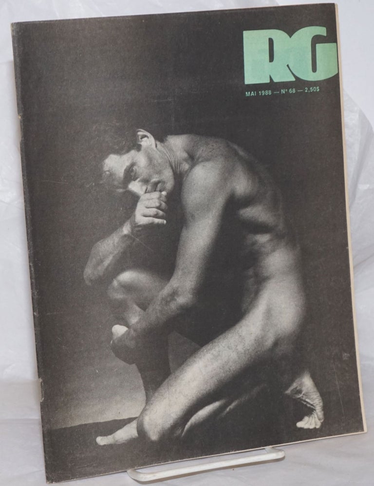 Cat.No: 258092 Le magazine RG: le mensuel gai Québécois; numéro 68, Mai 1988. Alain Bouchard, Marc Martin, François Brunet, Jean Chapdelaine Gagnon, Marcel Pleau, Luc LaChance, editeur.