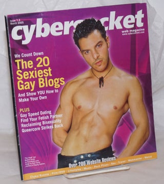 Cat.No: 258109 Cybersocket Web Magazine: issue 7.3, March 2005; The 20 Sexiest Gay Blogs....