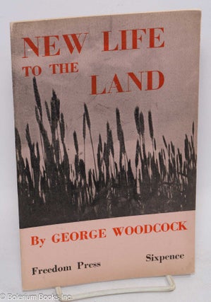 Cat.No: 258133 New life to the land. George Woodcock