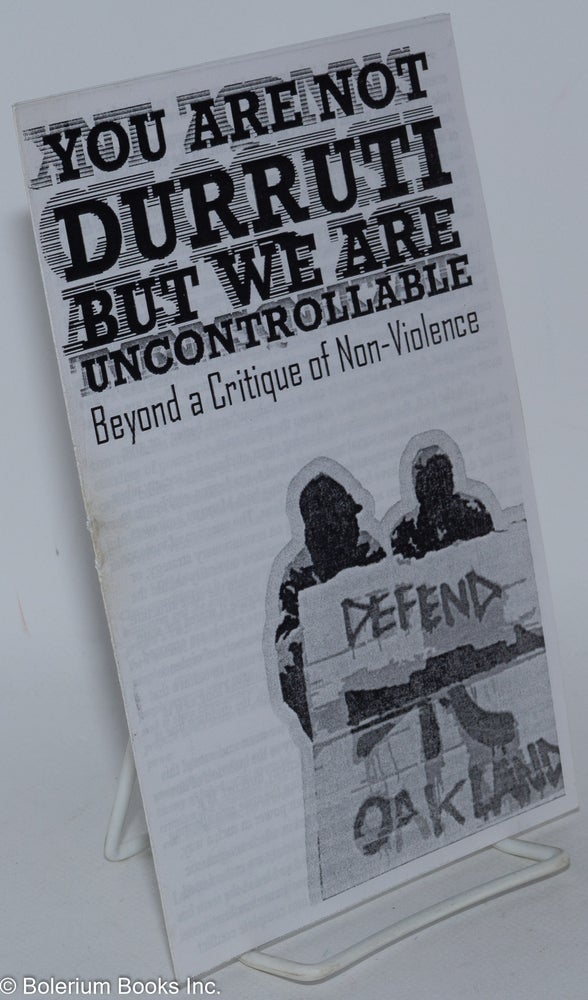 Cat.No: 258145 You Are Not Durruti But We Are Uncontrollable: Beyond a Critique of Non-Violence