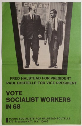 Cat.No: 258183 Fred Halstead for President, Paul Boutelle for Vice President. Vote...