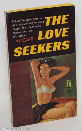 Cat.No: 258273 The Love Seekers. Jay Carr, James P. Duff