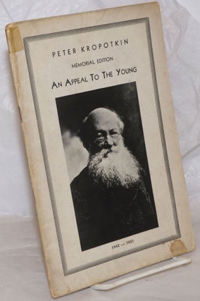 Cat.No: 258292 An Appeal to the Young. Memorial edition. Peter Kropotkin