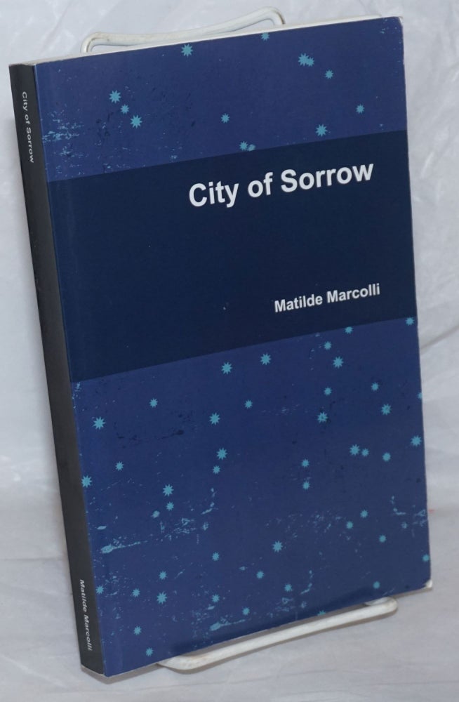 Cat.No: 258337 City of Sorrow (an anarcho-socialist Science-Fiction novel). Matilde Marcolli.