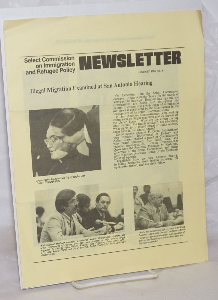 Cat.No: 258383 Select Commission on Immigration and Refugee Policy newsletter; #3, January 1980: Illegal migration examined at San Antonio hearing. Garner J. Cline, Jr, Rep. Peter W. Rodino.