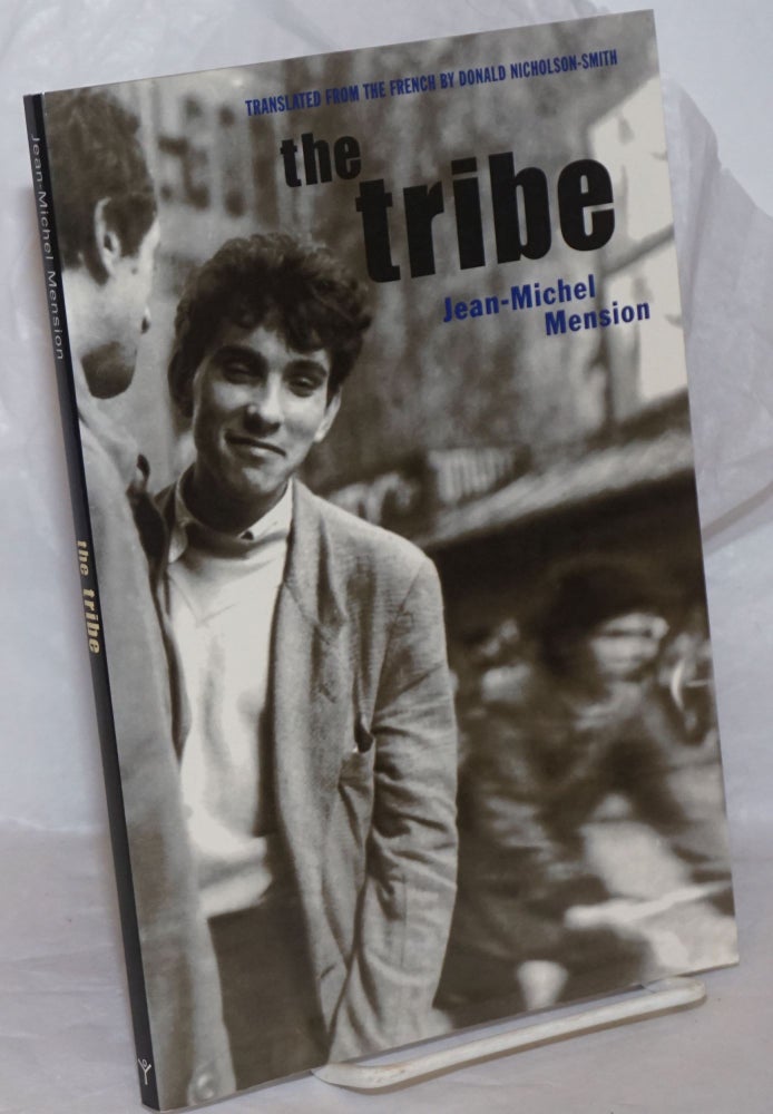 Cat.No: 258395 The Tribe. Conversations with Gerard Berreby and Francesco Milo. Translated from the French by Donald Nicholson-Smith. Contributions to the History of the Situationist International and Its Time, Vol. I. Jean-Michel Mension.