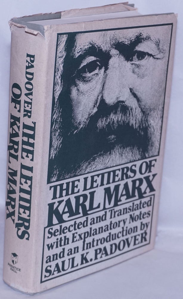Cat.No: 258400 The Letters of Karl Marx. Karl Marx, selected and translated, Saul K. Padover Saul K. Padover, selected, translated, explanatory notes.