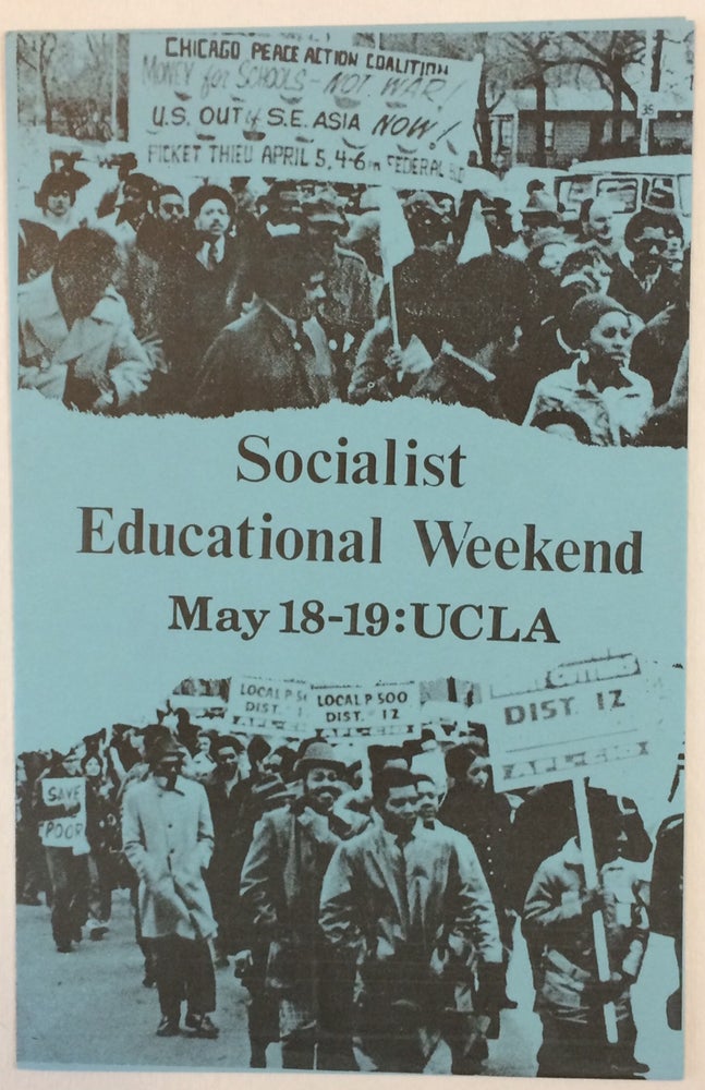 Cat.No: 258436 Socialist Educational Weekend. May 18-19: UCLA