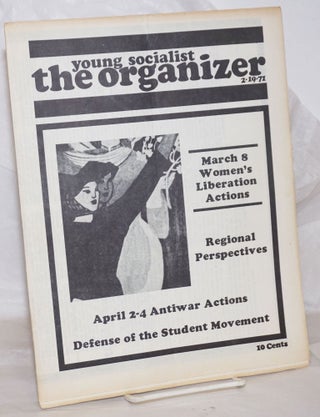 Cat.No: 258461 Young Socialist-The Organizer: Volume 14, No. 3, February 19, 1971. Young...