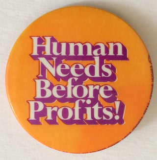 Cat.No: 258487 Human needs before profits! [pinback button