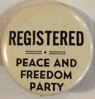 Cat.No: 258493 Registered / Peace and Freedom Party [pinback button