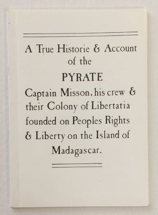 Cat.No: 258575 A true historie & account of the pyrate Captain Misson, his crew & their...