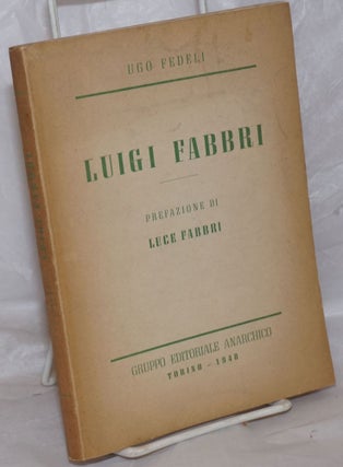 Cat.No: 258597 Luigi Fabbri. Ugo Fedeli, Luce Fabbri