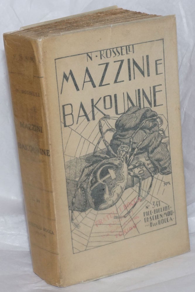 Cat.No: 258603 Mazzini e Bakounine: 12 anni di movimiento operaio in Italia (1860-1872). Nello Rosselli.