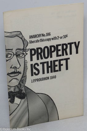 Cat.No: 258656 Anarchy. No. 106 (Vol. 9 No. 12), December 1969: Property is Theft