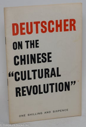 Cat.No: 258743 On the Chinese "Cultural Revolution" Isaac Deutscher