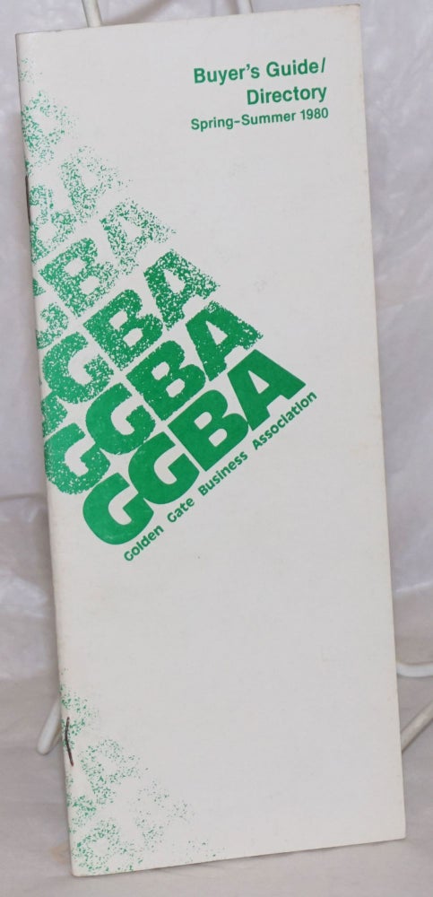 Cat.No: 258751 GGBA Buyer's guide/directory; Spring-Summer 1980. Golden Gate Business Association.