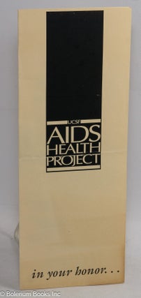 Cat.No: 258809 UCSF AIDS Health Project: in your honor... [brochure/program] annual...