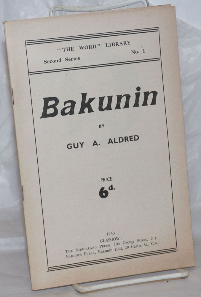 Cat.No: 258884 Bakunin. Guy A. Aldred.